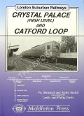 Book cover of Crystal Palace (High Level) and Catford Loop by MITCHELL, Vic & SMITH, Keith